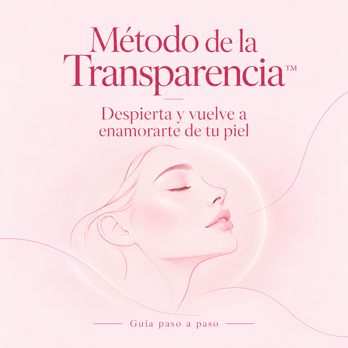 Método de la Transparencia — De piel apagada a piel radiante mientras duermes